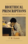 Cover: Bioethical Prescriptions - Oxford University Press Inc