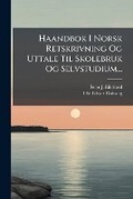 Cover: Haandbok I Norsk Retskrivning Og Uttale Til Skolebruk Og Selvstudium... - Nabu Press