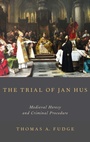 Cover: The Trial of Jan Hus - Oxford University Press Inc