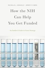 Cover: How the NIH Can Help You Get Funded - Oxford University Press Inc