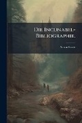 Cover: Die Incunabel-Bibliographie - Nabu Press