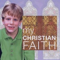Cover: My Christian Faith - Evans Brothers Ltd