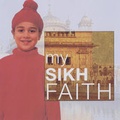 Cover: My Sikh Faith - Evans Brothers Ltd