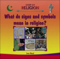 Enlarge image Cover: What Do Signs and Symbols Mean in Religion? - Evans Brothers Ltd