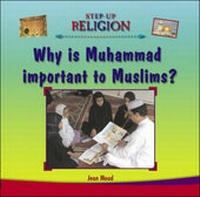 Enlarge image Cover: Why is Muhammad Important to Muslims? - Evans Brothers Ltd