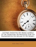 Cover: Lettres Inedites De Marc-aurele Et De Fronton - Nabu Press