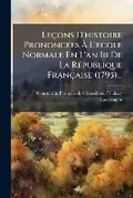 Cover: Lecons D'histoire Prononcees A L'ecole Normale En L'an Iii De La Republique Francaise (1795)... - Nabu Press