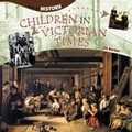 Cover: Children in Victorian Times - Evans Brothers Ltd