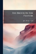 Cover: The Brook in the Pasture... - Nabu Press