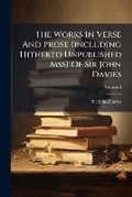 Cover: The Works in Verse and Prose (Including Hitherto Unpublished Mss) of Sir John Davies, Volume 3... - Nabu Press