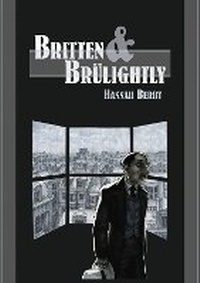 Enlarge image Cover: Britten and Brulightly - Jonathan Cape