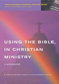 Cover: Using the Bible in Christian Ministry - Darton, Longman & Todd Ltd