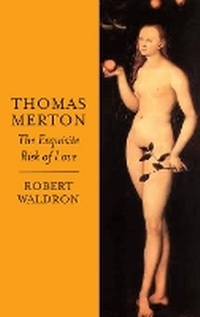 Enlarge image Cover: Thomas Merton: The Exquisite Risk of Love - Darton, Longman & Todd Ltd