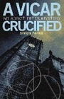 Cover: A Vicar, Crucified - Darton, Longman & Todd Ltd