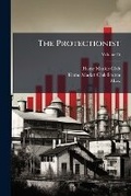 Cover: The Protectionist, Volume 15... - Nabu Press