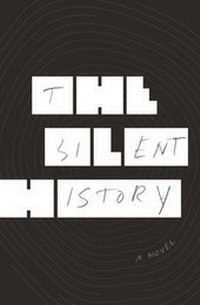 Enlarge image Cover: The Silent History - Jonathan Cape