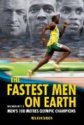 Cover: The Fastest Men on Earth - Headline Welbeck Non-Fiction