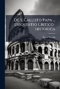 Cover: de S. Callisto Papa ... Disquisitio Critico-Historica... - Nabu Press