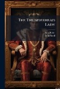 Enlarge image Cover: The Thunderhead Lady... - Nabu Press