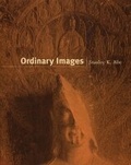 Cover: Ordinary Images - University of Chicago Press