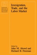 Cover: Immigration, Trade, and the Labor Market - University of Chicago Press