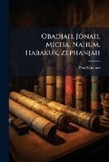 Cover: Obadjah, Jonah, Micha, Nahum, Habakuk, Zephanjah - Nabu Press