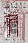 Cover: The Architecture of Michelangelo - University of Chicago Press