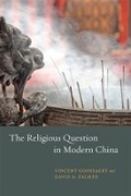 Cover: The Religious Question in Modern China - University of Chicago Press