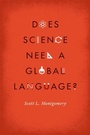 Cover: Does Science Need a Global Language? - University of Chicago Press