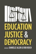 Cover: Education, Justice, and Democracy - University of Chicago Press