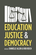 Cover: Education, Justice & Democracy - University of Chicago Press