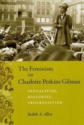 Cover: The Feminism of Charlotte Perkins Gilman - University of Chicago Press