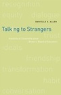 Cover: Talking to Strangers - University of Chicago Press
