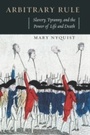 Cover: Arbitrary Rule - University of Chicago Press