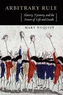 Cover: Arbitrary Rule - University of Chicago Press