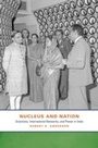 Cover: Nucleus and Nation - University of Chicago Press