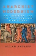 Cover: Anarchist Modernism - University of Chicago Press