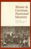 Cover: Music and German National Identity - University of Chicago Press