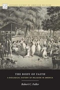 Cover: The Body of Faith - University of Chicago Press