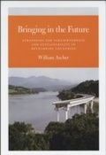 Cover: Bringing in the Future - University of Chicago Press