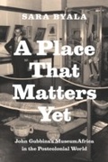 Abbildung von: A Place That Matters Yet - University of Chicago Press