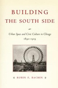 Cover: Building the South Side - University of Chicago Press