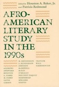 Cover: Afro-American Literary Study in the 1990s - University of Chicago Press