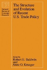 Enlarge image Cover: The Structure and Evolution of Recent U.S. Trade Policy - University of Chicago Press