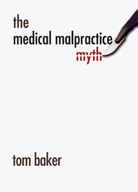 Enlarge image Cover: The Medical Malpractice Myth - University of Chicago Press