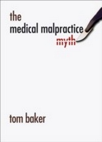 Abbildung von: Medical Malpractice Myth - University of Chicago Press