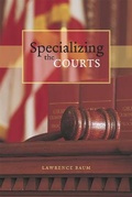 Cover: Specializing the Courts - University of Chicago Press