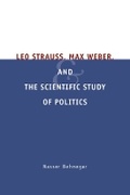 Cover: Leo Strauss, Max Weber, and the Scientific Study of Politics - University of Chicago Press