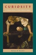 Cover: Curiosity - A Cultural History of Early Modern Inquiry - University of Chicago Press