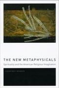 Cover: The New Metaphysicals - University of Chicago Press